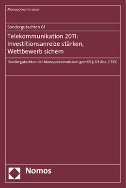 Abbildung von Sondergutachten 61: Telekommunikation 2011: Investitionsanreize stärken, Wettbewerb sichern | 1. Auflage | 2012 | 61 | beck-shop.de