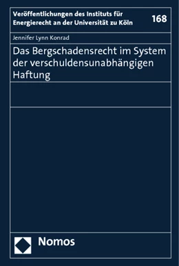 Abbildung von Konrad | Das Bergschadensrecht im System der verschuldensunabhängigen Haftung | 1. Auflage | 2012 | 168 | beck-shop.de