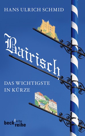 Cover: Hans Ulrich Schmid, Bairisch