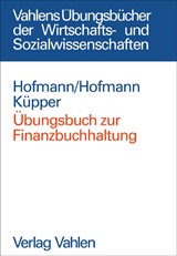 Abbildung von Hofmann / Hofmann / Küpper | Übungsbuch zur Finanzbuchhaltung | 2004 | beck-shop.de