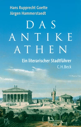 Abbildung von Goette, Hans Rupprecht / Hammerstaedt, Jürgen | Das antike Athen | 2. Auflage | 2012 | beck-shop.de