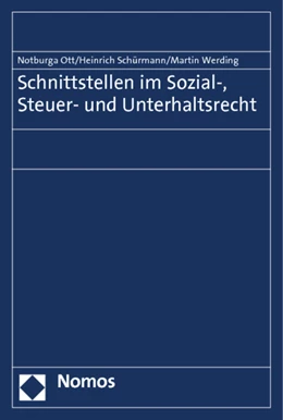 Abbildung von Ott / Schürmann | Schnittstellen im Sozial-, Steuer- und Unterhaltsrecht | 1. Auflage | 2012 | beck-shop.de