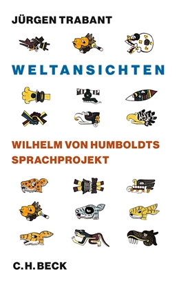 Abbildung von Trabant, Jürgen | Weltansichten | 1. Auflage | 2012 | beck-shop.de