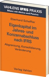 Abbildung von Scheffler | Eigenkapital im Jahres- und Konzernabschluss nach IFRS - Abgrenzung, Konsolidierung und Veränderung | 2006 | beck-shop.de