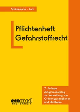 Abbildung von Schünemann / Lenz | Pflichtenheft Gefahrstoffrecht | 7. Auflage | 2012 | beck-shop.de