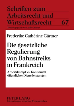 Abbildung von Gärtner | Die gesetzliche Regulierung von Bahnstreiks in Frankreich | 1. Auflage | 2011 | beck-shop.de