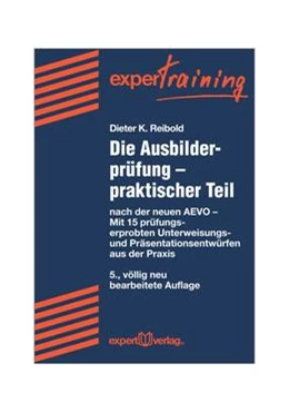 Abbildung von Reibold | Die Ausbilderprüfung - praktischer Teil | 5. Auflage | 2014 | beck-shop.de