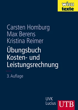 Abbildung von Homburg / Berens | Übungsbuch Kosten- und Leistungsrechnung | 3. Auflage | 2012 | 8497 | beck-shop.de