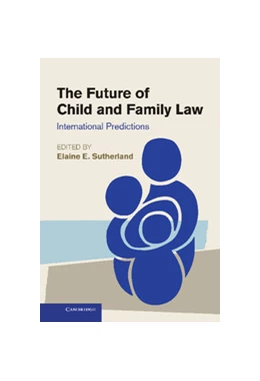 Abbildung von Sutherland | The Future of Child and Family Law | 1. Auflage | 2012 | beck-shop.de