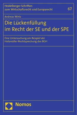 Abbildung von Wirtz | Die Lückenfüllung im Recht der SE und der SPE | 1. Auflage | 2012 | 67 | beck-shop.de