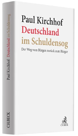 Abbildung von Kirchhof | Deutschland im Schuldensog | 1. Auflage | 2012 | beck-shop.de