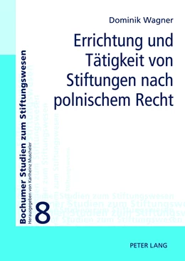 Abbildung von Wagner | Errichtung und Tätigkeit von Stiftungen nach polnischem Recht | 1. Auflage | 2012 | 8 | beck-shop.de