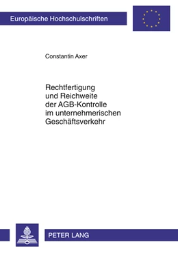 Abbildung von Axer | Rechtfertigung und Reichweite der AGB-Kontrolle im unternehmerischen Geschäftsverkehr | 1. Auflage | 2011 | 5292 | beck-shop.de
