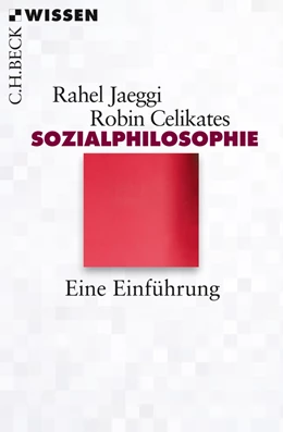 Abbildung von Jaeggi, Rahel/Celikates, Robin | Sozialphilosophie | 1. Auflage | 2017 | beck-shop.de