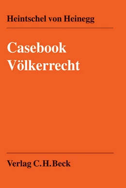 Abbildung von Heintschel v. Heinegg | Casebook Völkerrecht | 1. Auflage | 2005 | beck-shop.de
