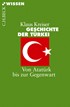 Cover: Kreiser, Klaus, Geschichte der Türkei