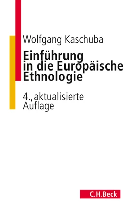 Abbildung von Kaschuba, Wolfgang | Einführung in die Europäische Ethnologie | 4. Auflage | 2012 | beck-shop.de