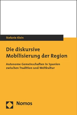 Abbildung von Klein | Die diskursive Mobilisierung der Region | 1. Auflage | 2012 | beck-shop.de