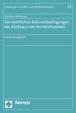 Abbildung von Wittkamp | Die rechtlichen Rahmenbedingungen des Rückbaus von Kernkraftwerken | 1. Auflage | 2012 | 23 | beck-shop.de