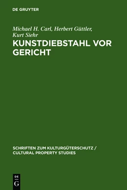 Abbildung von Carl / Güttler | Kunstdiebstahl vor Gericht | 1. Auflage | 2011 | beck-shop.de