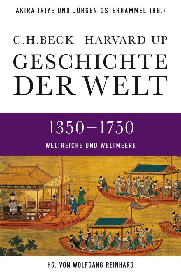 Cover: Iriye, Akira / Osterhammel, Jürgen, Weltreiche und Weltmeere 1350-1750