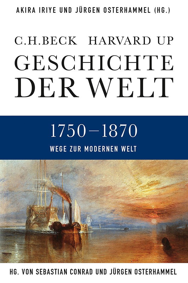 Cover: Iriye, Akira / Osterhammel, Jürgen, Wege zur modernen Welt 1750-1870