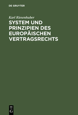 Abbildung von Riesenhuber | System und Prinzipien des Europäischen Vertragsrechts | 1. Auflage | 2003 | beck-shop.de