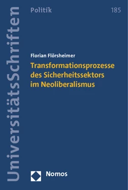 Abbildung von Flörsheimer | Transformationsprozesse des Sicherheitssektors im Neoliberalismus | 1. Auflage | 2012 | 185 | beck-shop.de