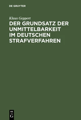 Abbildung von Geppert | Der Grundsatz der Unmittelbarkeit im deutschen Strafverfahren | 1. Auflage | 1978 | beck-shop.de