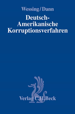 Abbildung von Wessing / Dann | Deutsch-Amerikanische Korruptionsverfahren | 1. Auflage | 2013 | beck-shop.de