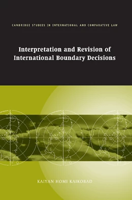Abbildung von Kaikobad | Interpretation and Revision of International Boundary Decisions | 1. Auflage | 2012 | 49 | beck-shop.de