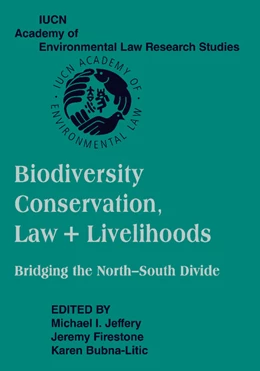 Abbildung von Jeffery / Firestone | Biodiversity Conservation, Law and Livelihoods: Bridging the North-South Divide | 1. Auflage | 2012 | beck-shop.de