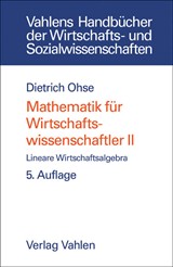 Abbildung von Ohse | Mathematik für Wirtschaftswissenschaftler II: Lineare Wirtschaftsalgebra | 5., verbesserte Auflage | 2005 | beck-shop.de