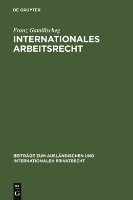 Abbildung von Gamillscheg | Internationales Arbeitsrecht | 1. Auflage | 1959 | 27 | beck-shop.de