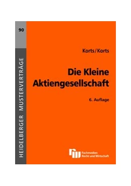 Abbildung von Korts / Korts | Die Kleine Aktiengesellschaft | 6. Auflage | 2012 | 90 | beck-shop.de