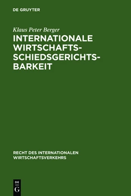 Abbildung von Berger | Internationale Wirtschaftsschiedsgerichtsbarkeit | 1. Auflage | 2011 | beck-shop.de
