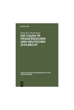 Abbildung von Westermann | Die causa im französischen und deutschen Zivilrecht | 1. Auflage | 2012 | beck-shop.de