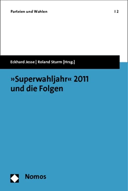 Abbildung von Jesse / Sturm (Hrsg.) | »Superwahljahr« 2011 und die Folgen | 1. Auflage | 2012 | 2 | beck-shop.de