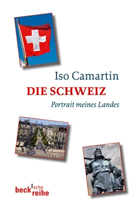 Abbildung von Camartin, Iso | Die Schweiz | 1. Auflage | 2012 | 6046 | beck-shop.de