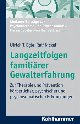 Abbildung von Egle / Nickel | Langzeitfolgen familiärer Gewalterfahrung | 1. Auflage | 2025 | beck-shop.de
