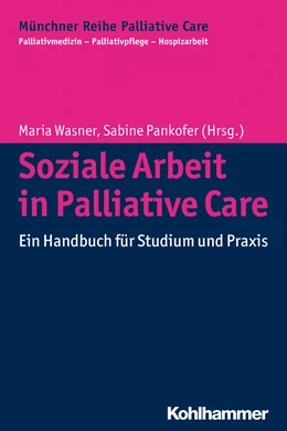 Abbildung von Wasner / Pankofer | Soziale Arbeit in Palliative Care | 1. Auflage | 2014 | beck-shop.de