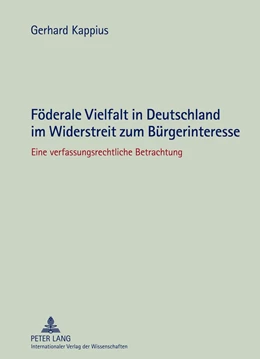 Abbildung von Kappius | Föderale Vielfalt in Deutschland im Widerstreit zum Bürgerinteresse | 1. Auflage | 2012 | beck-shop.de