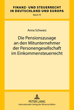 Abbildung von Schwarz | Die Pensionszusage an den Mitunternehmer der Personengesellschaft im Einkommensteuerrecht | 1. Auflage | 2012 | 19 | beck-shop.de