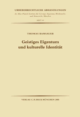 Abbildung von Ramsauer | Geistiges Eigentum und kulturelle Identität | 1. Auflage | 2005 | Heft 49 | beck-shop.de