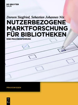 Abbildung von Siegfried / Nix | Nutzerbezogene Marktforschung für Bibliotheken | 1. Auflage | 2013 | beck-shop.de