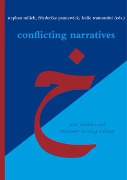 Abbildung von Milich / Pannewick | Conflicting Narratives: War, Trauma and Memory in Iraqi Culture | 1. Auflage | 2012 | 35 | beck-shop.de