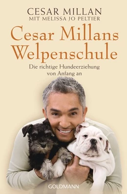 Abbildung von Millan / Peltier | Cesar Millans Welpenschule | 1. Auflage | 2013 | beck-shop.de