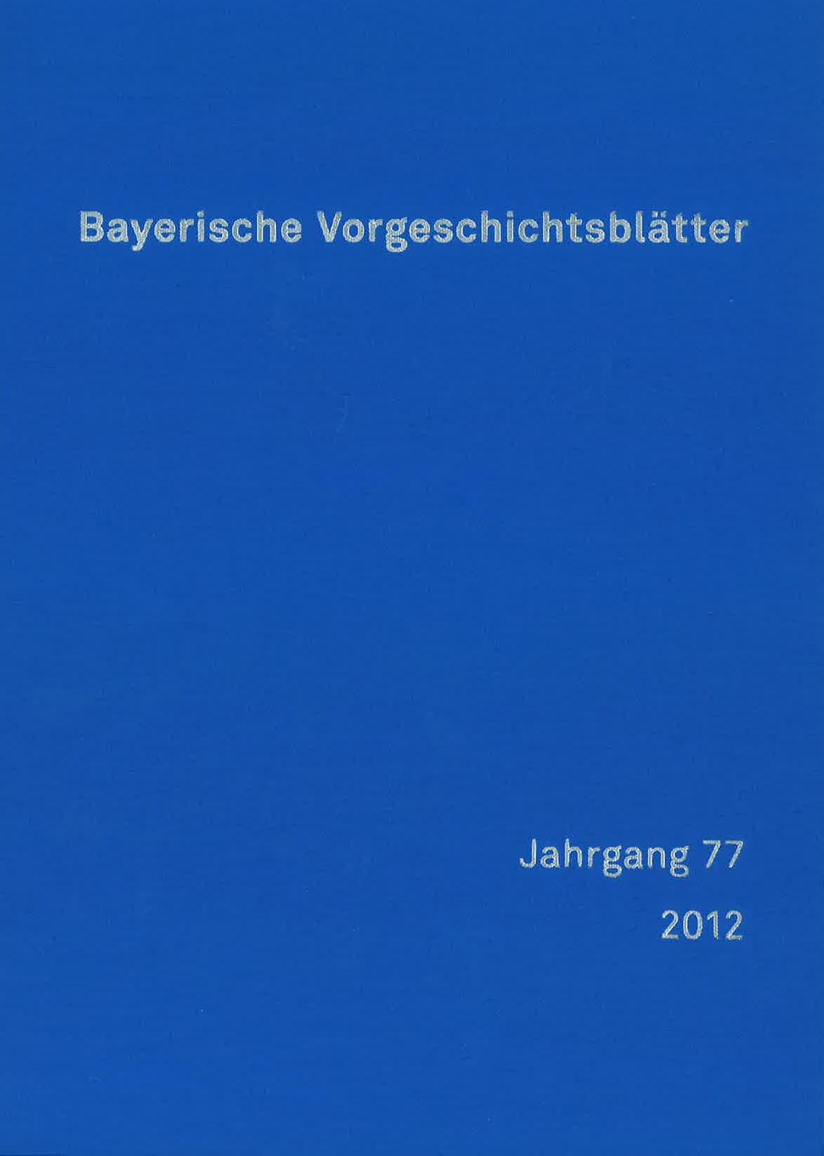 Cover:, Bayerische Vorgeschichtsblätter 2012