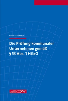 Abbildung von Kaufmann / Tebben | Die Prüfung kommunaler Unternehmen gemäß § 53 Abs. 1 HGrG | 2. Auflage | 2012 | beck-shop.de