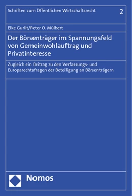 Abbildung von Gurlit / Mülbert | Der Börsenträger im Spannungsfeld von Gemeinwohlauftrag und Privatinteresse | 1. Auflage | 2012 | 2 | beck-shop.de